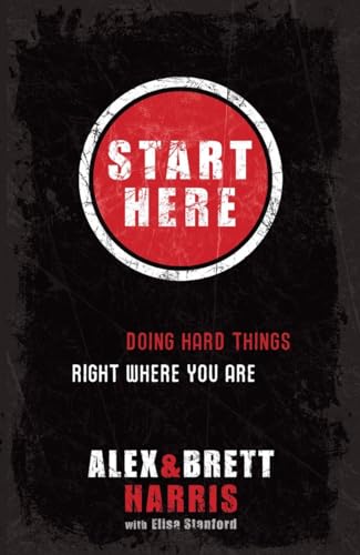 Beispielbild fr Start Here: Doing Hard Things Right Where You Are zum Verkauf von SecondSale