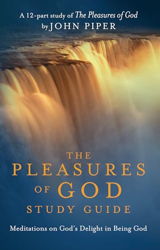 Imagen de archivo de The Pleasures of God Study Guide: Meditations on God's Delight in Being God a la venta por SecondSale