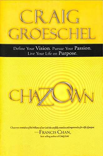 Beispielbild fr Chazown: Define Your Vision. Pursue Your Passion. Live Your Life on Purpose. zum Verkauf von Wonder Book