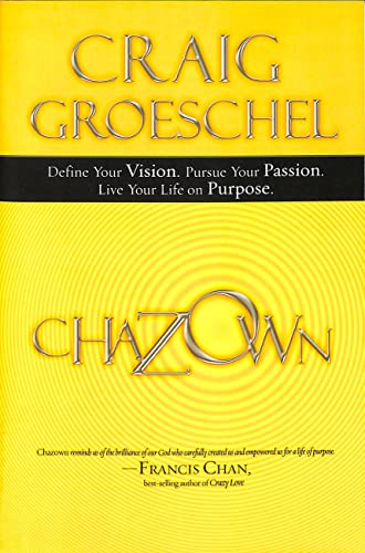 Stock image for Chazown: Define Your Vision. Pursue Your Passion. Live Your Life on Purpose. for sale by Gulf Coast Books