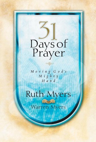 Beispielbild fr 31 Days of Prayer - Moving God's Mighty Hand zum Verkauf von Better World Books