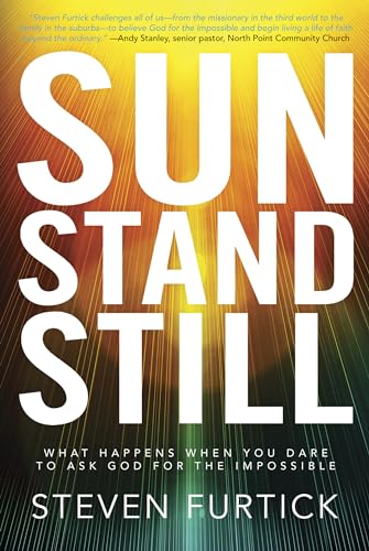 Stock image for Sun Stand Still: What Happens When You Dare to Ask God for the Impossible for sale by Orion Tech