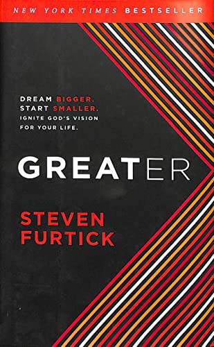 Stock image for Greater: Dream Bigger. Start Smaller. Ignite God's Vision for Your Life. for sale by Gulf Coast Books