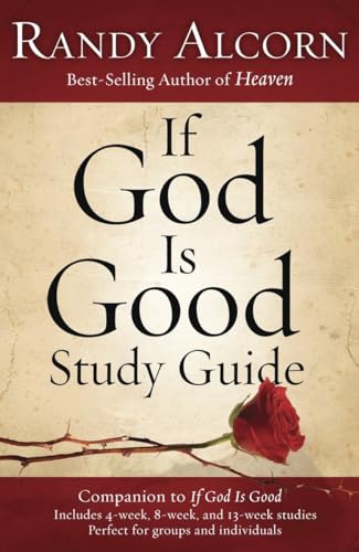 Stock image for If God Is Good Study Guide: Companion to If God Is Good for sale by SecondSale
