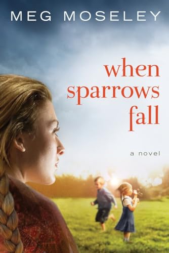 Beispielbild fr When Sparrows Fall: A Novel zum Verkauf von Wonder Book