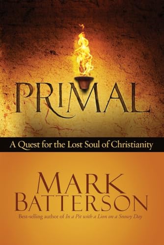 Beispielbild fr Primal: A Quest for the Lost Soul of Christianity zum Verkauf von Wonder Book