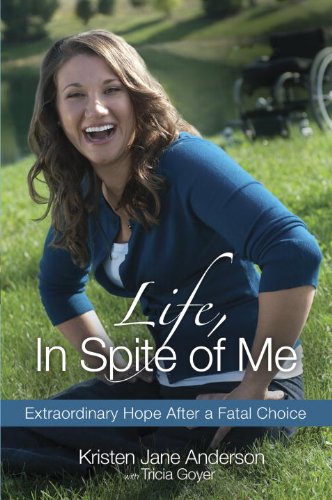 9781601423634: Life in Spite of Me: Extraordinary Hope After a Fatal Choice