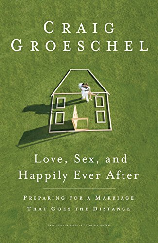 9781601423696: Love, Sex, and Happily Ever After: Preparing for a Marriage That Goes the Distance