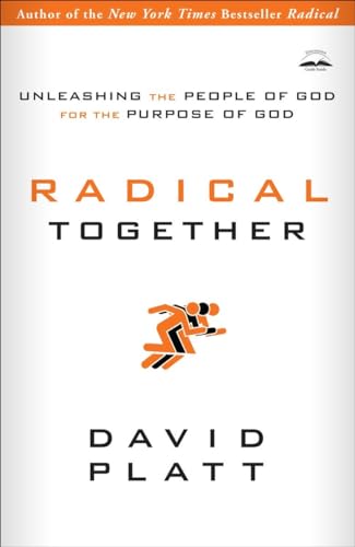 Imagen de archivo de Radical Together: Unleashing the People of God for the Purpose of God a la venta por Gulf Coast Books