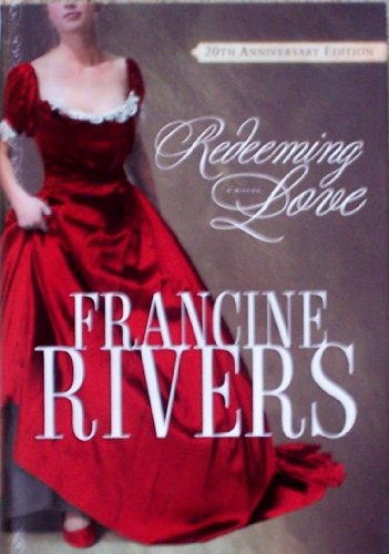 9781601423740: Redeeming Love 20th Anniversary Edition: Paperback 2010 by Francine Rivers (2010-08-02)