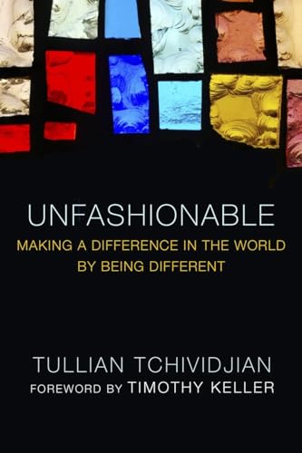 9781601424105: Unfashionable: Making a Difference in the World by Being Different