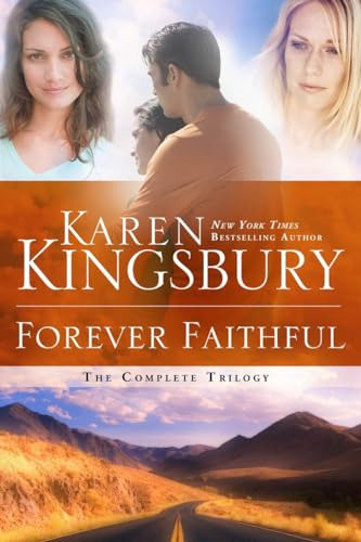 Stock image for Forever Faithful: The Complete Trilogy [Paperback] Kingsbury, Karen for sale by Ocean Books
