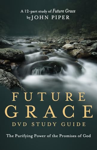 Stock image for Future Grace Study Guide: The Purifying Power of the Promises of God for sale by Once Upon A Time Books