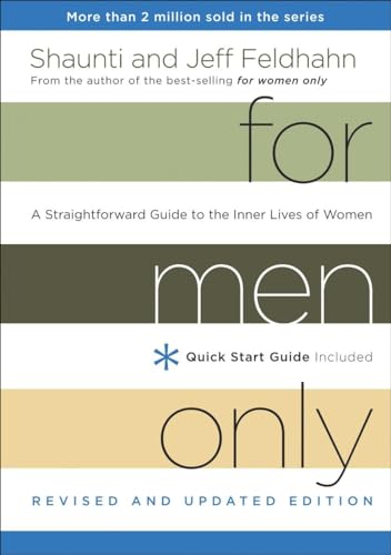 For Men Only, Revised and Updated Edition: A Straightforward Guide to the Inner Lives of Women (9781601424457) by Feldhahn, Shaunti; Feldhahn, Jeff