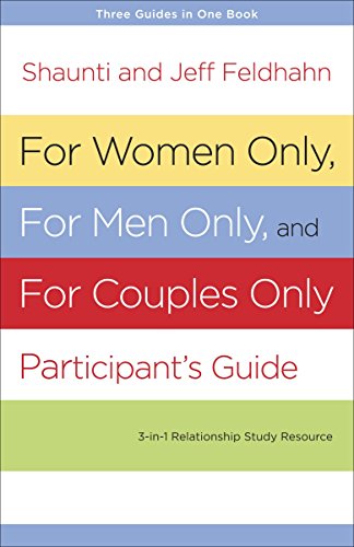 Stock image for For Women Only, For Men Only, and For Couples Only Participant's Guide: Three-in-One Relationship Study Resource for sale by ZBK Books