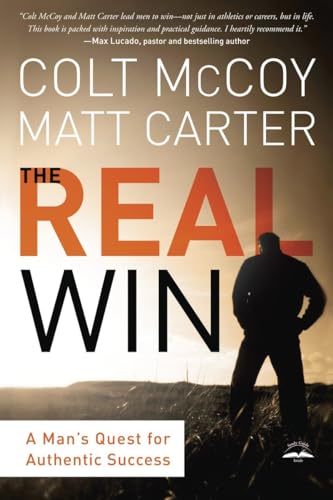 9781601424822: The Real Win: A Man's Quest for Authentic Success