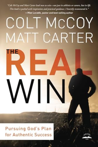 Imagen de archivo de The Real Win: Pursuing Gods Plan for Authentic Success a la venta por Off The Shelf