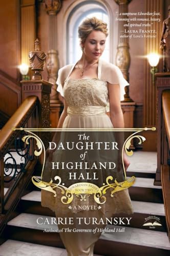 Beispielbild fr The Daughter of Highland Hall: A Novel (Edwardian Brides) zum Verkauf von BooksRun