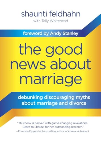 Imagen de archivo de The Good News About Marriage: Debunking Discouraging Myths about Marriage and Divorce a la venta por BooksRun