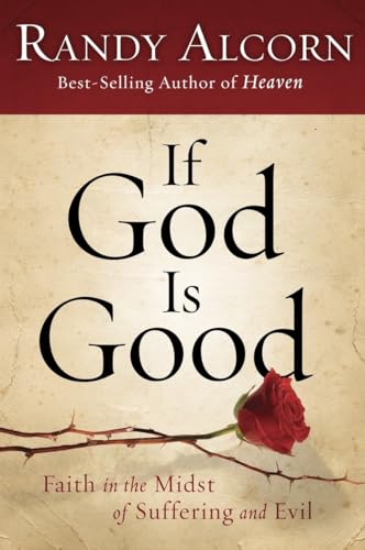 Beispielbild fr If God Is Good: Faith in the Midst of Suffering and Evil zum Verkauf von BooksRun