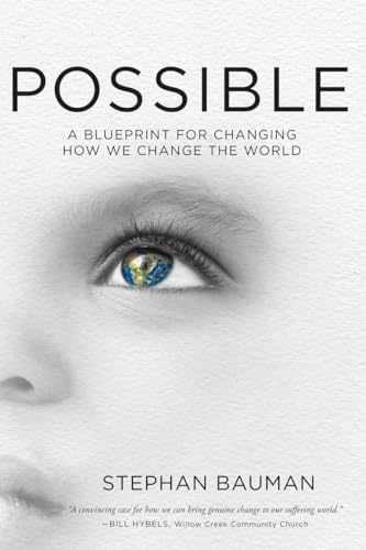 9781601425829: Possible: A Blueprint for Changing How We Change the World: Your Blueprint for Saving the World