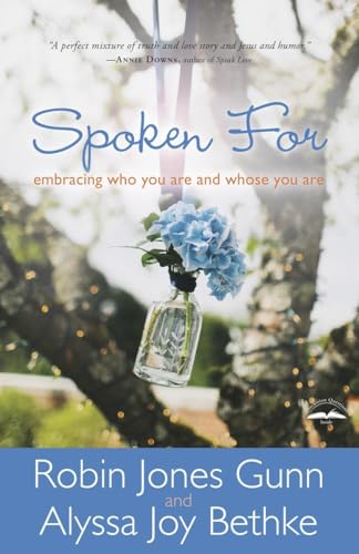 Stock image for Spoken For: Embracing Who You Are and Whose You Are for sale by SecondSale