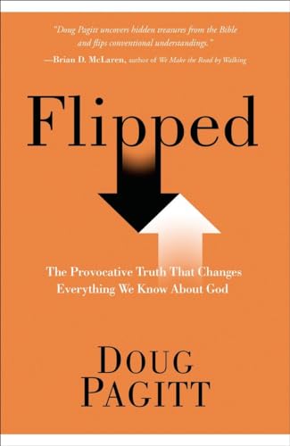 Beispielbild fr Flipped: The Provocative Truth That Changes Everything We Know About God zum Verkauf von BooksRun