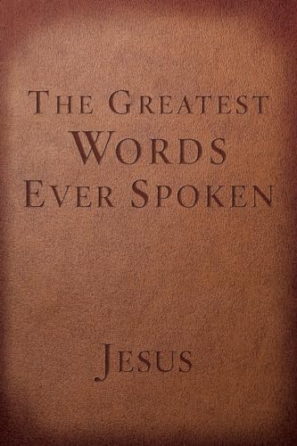 Beispielbild fr The Greatest Words Ever Spoken : Everything Jesus Said about You, Your Life, and Everything Else (Red Letter Ed. ) zum Verkauf von Better World Books