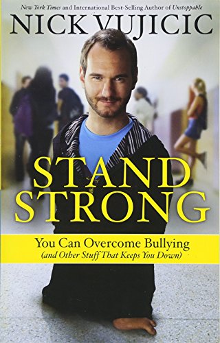 9781601426796: Stand Strong: You Can Overcome Bullying (and Other Stuff That Keeps You Down)