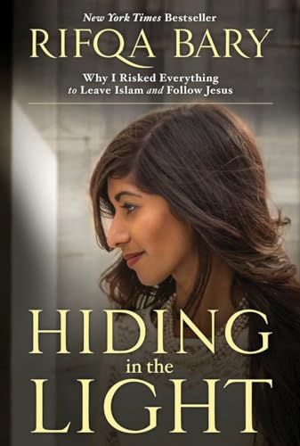 9781601426987: Hiding in the Light: Why I Risked Everything to Leave Islam and Follow Jesus
