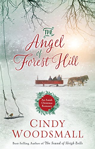 Imagen de archivo de The Angel of Forest Hill: An Amish Christmas Romance a la venta por SecondSale