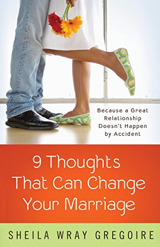 Stock image for Nine Thoughts That Can Change Your Marriage: Because a Great Relationship Doesn't Happen by Accident for sale by SecondSale