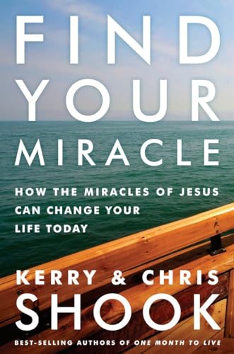 Beispielbild fr Find Your Miracle: How the Miracles of Jesus Can Change Your Life Today zum Verkauf von Wonder Book