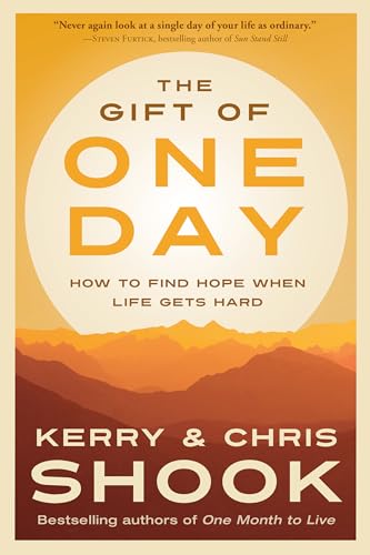 Stock image for The Gift of One Day: How to Find Hope When Life Gets Hard for sale by Goodwill Books