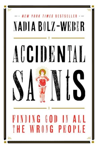 Stock image for Accidental Saints: Finding God in All the Wrong People for sale by SecondSale