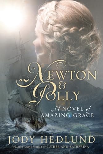 Stock image for Newton and Polly : A Novel of Amazing Grace for sale by Better World Books