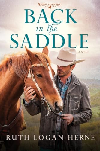 Beispielbild fr Back in the Saddle: A Novel (Double S Ranch) zum Verkauf von Wonder Book