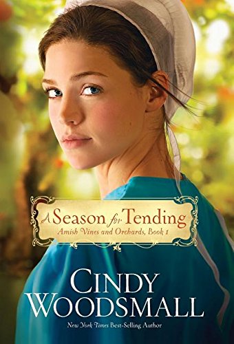 9781601427861: A Season for Tending (Amish Vines and Orchards)