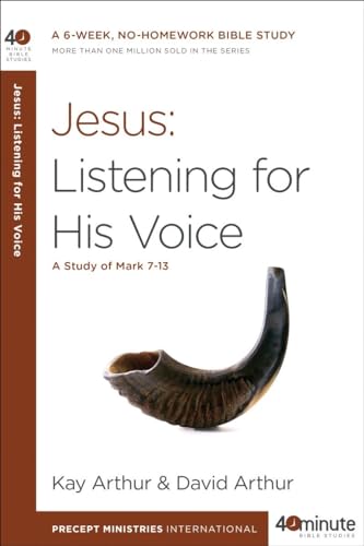 Stock image for Jesus: Listening for His Voice: A Study of Mark 7-13 (40-Minute Bible Studies) for sale by SecondSale