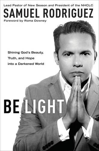 9781601428165: Be Light: Shining God's Beauty, Truth, and Hope into a Darkened World