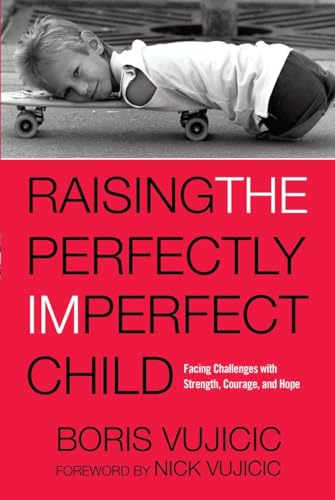 Beispielbild fr Raising the Perfectly Imperfect Child: Facing Challenges with Strength, Courage, and Hope zum Verkauf von BooksRun