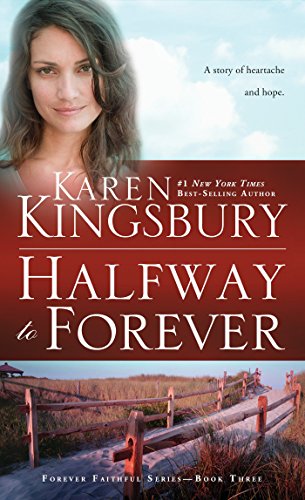 9781601428493: Halfway to Forever: 3 (Forever Faithful)