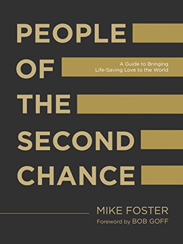 Imagen de archivo de People of the Second Chance: A Guide to Bringing Life-Saving Love to the World a la venta por Gulf Coast Books