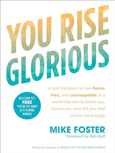 Stock image for You Rise Glorious: A Wild Invitation to Live Fierce, Free, and Unstoppable in a World that Tries to Break You, Shame You, and Tell You that You're Not Enough for sale by SecondSale