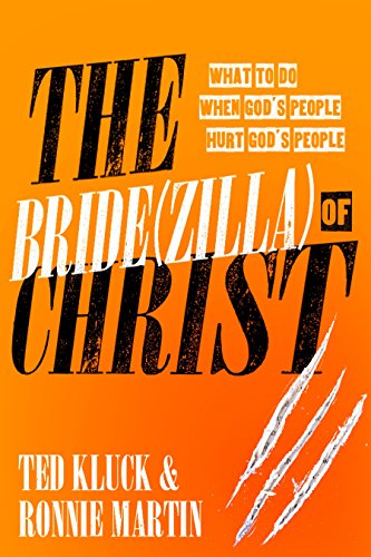 Stock image for The Bride(zilla) of Christ: What to Do When God's People Hurt God's People for sale by SecondSale