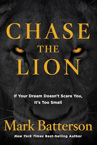 Beispielbild fr Chase the Lion: If Your Dream Doesn't Scare You, It's Too Small zum Verkauf von BooksRun