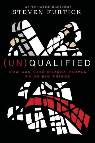 Beispielbild fr (Un) Qualified: How God Uses Broken People to Do Big Things zum Verkauf von ThriftBooks-Dallas