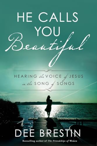 Beispielbild fr He Calls You Beautiful: Hearing the Voice of Jesus in the Song of Songs zum Verkauf von SecondSale