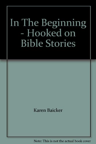 Imagen de archivo de In The Beginning - Hooked on Bible Stories a la venta por Better World Books