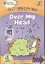 Beispielbild fr Over My Head: Level 2 (Hooked on Phonics) zum Verkauf von ThriftBooks-Dallas